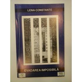 EVADAREA IMPOSIBILA - LENA CONSTANTE